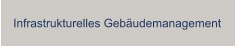 Infrastrukturelles Gebäudemanagement